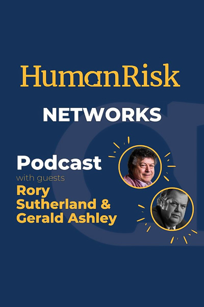 Rory Sutherland, Gerald Ashley: The Human Risk Podcast